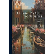 (英文圖書) The Family Guide to Brussels 平裝版, Legare Street Press, 英文