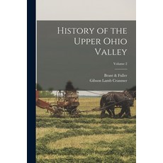 (英文圖書) History of the Upper Ohio Valley; Volume 2 平裝版, Legare Street Press, 英文