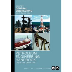 (英文圖書) Petroleum Engineering Handbook Volume I: General Engineering 平裝版, Society of Petroleum Engineers, 英文