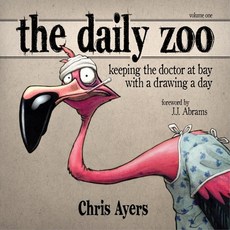 The Daily Zoo: Keeping the Doctor at Bay with a Drawing a Day 平裝版, Design Studio Press, 英文