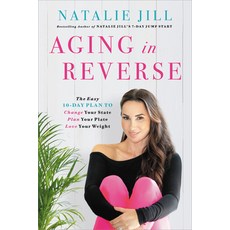 Aging in Reverse: The Easy 10-Day Plan to Change Your State Plan Your Plate Love Your Weight 平裝版, Hachette Go, 英文