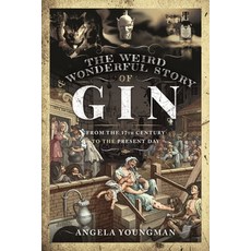 (英文圖書) The Weird and Wonderful Story of Gin: From the 17th Century to the Present Day 精裝版, Pen and Sword History, 英文