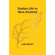 (英文圖書) Station Life in New Zealand 平裝版, Alpha Edition, 英文