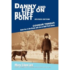 (英文圖書)Danny and Life on Bluff Point Revised Edition: Cougar Threat: Book One in the Da... 精裝版, iUniverse, 英文