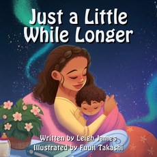 Just a Little While Longer 平裝版, Independently Published, 英文