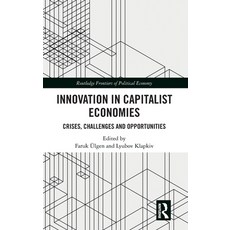 (英文圖書) Innovation in Capitalist Economies: Crises Challenges and Opportunities 精裝版, Routledge, 英文