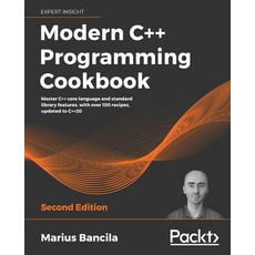 Modern C++ Programming Cookbook - Second Edition 平裝版, Packt Publishing, 英文