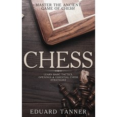 Chess: Master the Ancient Game of Chess! Learn Basic Tactics Openings and Essential Chess Strategies 精裝版, Cascade Publishing, 英文