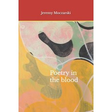 (英文圖書) Poetry in the blood 平裝版, Independently Published, 英文