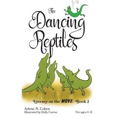 (英文圖書)The Dancing Reptiles: Literacy on the Move: Book 2 精裝版, Arlene N. Cohen, 英文