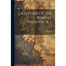 (英文圖書) Gazetteer Of The Bombay Presidency ...; Volume 8 平裝版, Legare Street Press, 英文