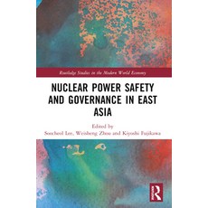 (英文圖書) Nuclear Power Safety and Governance in East Asia 平裝版, Routledge, 英文