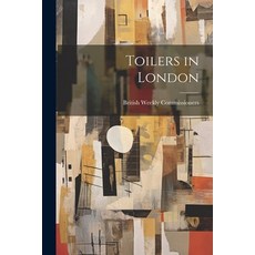 (英文圖書) Toilers in London 平裝版, Legare Street Press, 英文