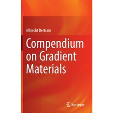 (英文圖書) Compendium on Gradient Materials 精裝版, Springer, 英文