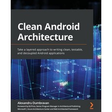 (英文圖書) Clean Android Architecture: Take a layered approach to writing clean testable and decoupled... 平裝版, Packt Publishing, 英文