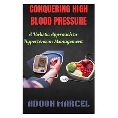 (英文圖書) Conquering High Blood Pressure: A Holistic Approach to Hypertension Management 平裝版, Independently Published, 英文