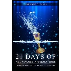 (英文圖書) 21 Days of Abundance Affirmations: Change Your Life by What You Say 平裝版, Signature Money Systems LLC, 英文
