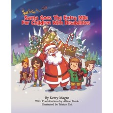 (英文圖書) Santa Goes the Extra Mile for Children with Disabilities 平裝版, Independently Published, 英文