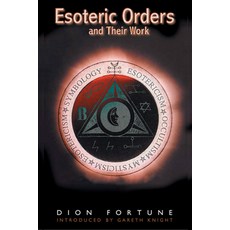 Esoteric Orders and Their Work, Red Wheel/Weiser