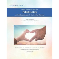 (英文圖書) Reimagine Well Learn Guide: Palliative Care: A Holistic Approach to Life-Limiting Disease 平裝版, Bowker Identifier Services, 英文