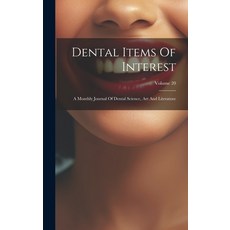 (英文圖書) Dental Items Of Interest: A Monthly Journal Of Dental Science Art And Literature; Volume 20 精裝版, Legare Street Press, 英文
