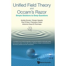 (英文圖書) Unified Field Theory and Occam's Razor: Simple Solutions to Deep Questions 精裝版, Wspc (Europe), 英文