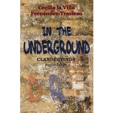 (英文圖書) In the underground: Clandestinos. English version 平裝版, Independently Published, 英文