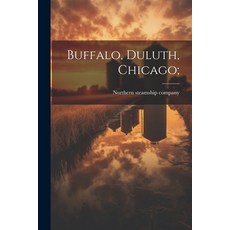 (英文圖書) Buffalo Duluth Chicago; 平裝版, Legare Street Press, 英文