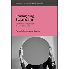 (英文圖書) Reimagining Stepmother: A Feminist Analysis of Step(m)Otherings 精裝版, Bristol University Press, 英文