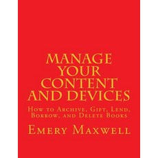 (英文圖書) Manage Your Content and Devices: How to Archive Gift Lend Borrow and Delete Books 平裝版, Createspace Independent Pub..., 英文