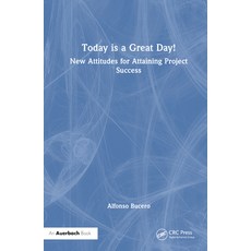 (英文圖書) Today is a Great Day!: New Attitudes for Attaining Project Success 精裝版, Auerbach Publications, 英文