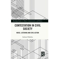 (英文圖書) Contestation in Civil Society: Noise Listening and Civil Action 精裝版, Routledge, 英文