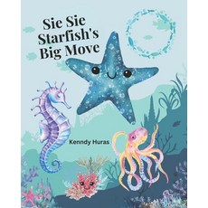 (英文圖書)Sie Sie Starfish's Big Move 平裝版, Independently Published, 英文