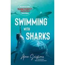(英文圖書) Swimming with Sharks: Surviving Narcissist-Infested Waters 平裝版, Booklogix, 英文