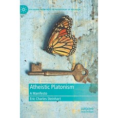 (英文圖書) Atheistic Platonism: A Manifesto 精裝版, Palgrave MacMillan, 英文