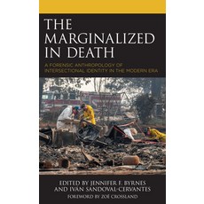 (英文圖書) The Marginalized in Death: A Forensic Anthropology of Intersectional Identity in the Modern Era 精裝版, Lexington Books, 英文