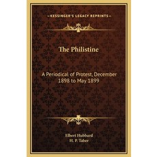 (英文圖書) The Philistine: A Periodical of Protest December 1898 to May 1899 精裝版, Kessinger Publishing, 英文
