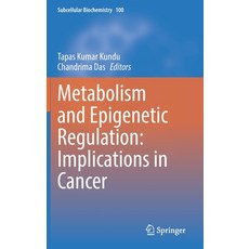 (英文圖書) Metabolism and Epigenetic Regulation: Implications in Cancer 精裝版, Springer, 英文