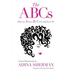(英文圖書) The ABCs How To Always Be Curly and Love It! Curls of Wisdom from...Adina Sherman 平裝版, Pink Company, 英文