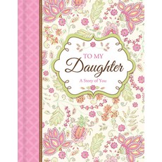 To My Daughter: A Story of You - Guided Keepsake Journal 精裝版, New Seasons, 英文