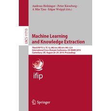 (英文圖書) Machine Learning and Knowledge Extraction: Third Ifip Tc 5 Tc 12 Wg 8.4 Wg 8.9 Wg 12.9 In... 平裝版, Springer, 英文
