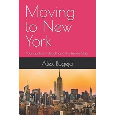 (英文圖書) Moving to New York: Your guide to relocating to the Empire State 平裝版, Independently Published, 英文