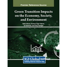 (英文圖書) Green Transition Impacts on the Economy Society and Environment 平裝版, IGI Global, 英文