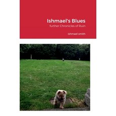 (英文圖書) Ishmael's Blues: further Chronicles of Ruin 精裝版, Lulu.com, 英文