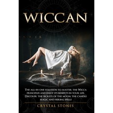 Wiccan: The all-in-one solution to master the Wicca principles and enjoy its benefits in your life. ... 平裝版, Independently Published, 英文
