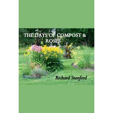(英文圖書) The Days of Compost and Roses 平裝版, Richard Stanford, 英文