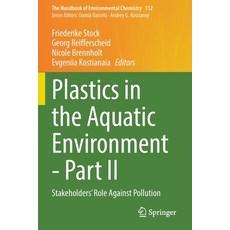 (英文圖書) Plastics in the Aquatic Environment - Part II: Stakeholders' Role Against Pollution 平裝版, Springer, 英文