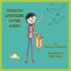 Horatio Mortimer Loved Music 平裝版, Diane Kane Publishing, 英文