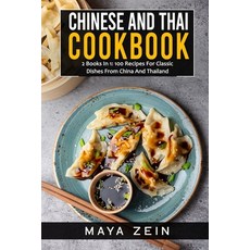 (英文圖書) Chinese And Thai Cookbook: 2 Books In 1: 100 Recipes For Classic Dishes From China And Thailand 平裝版, Independently Published, 英文