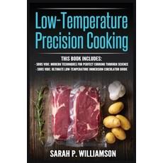 Low-Temperature Precision Cooking: Modern Techniques for Perfect Cooking Through Science Ultimate L... 平裝版, Urgesta as, 英文